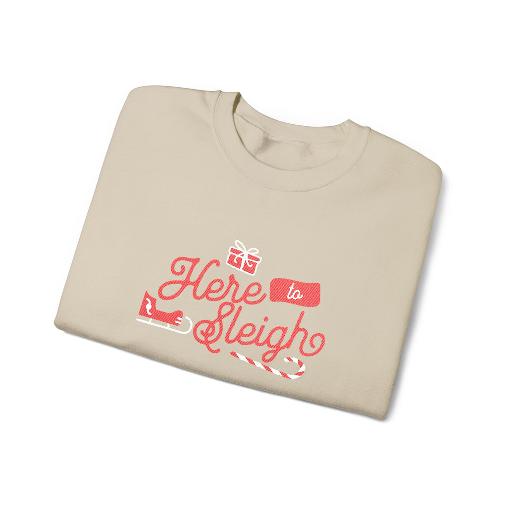 Here To Sleigh - Embroidered Christmas Crewneck Sweatshirt