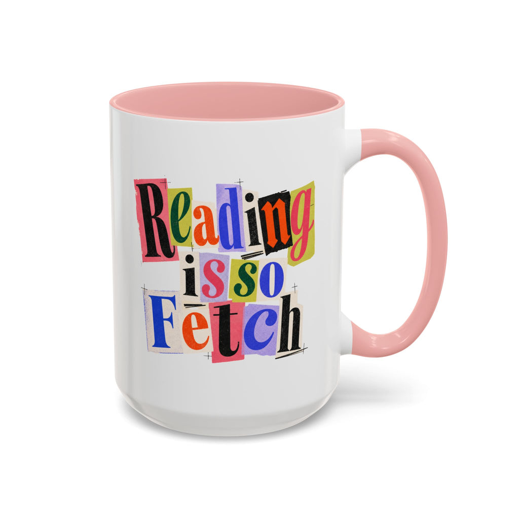 Reading Is So Fetch - Color Accent Coffee Mug